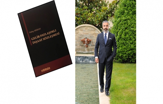 Habip Arıkan'dan Gelir Paylaşımlı İnşaat Sözleşmesi kitabı!