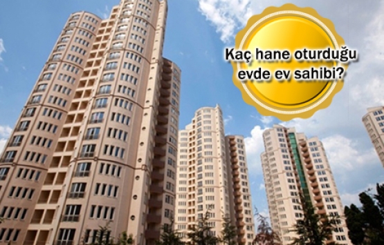 Türkiye'de 3.5 milyon hane bedelsiz kiracı!