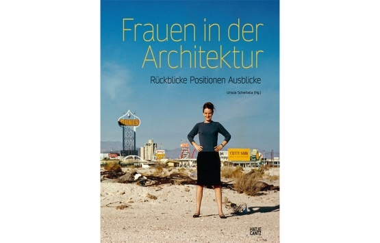 Melkan Gürsel, dünyaca ünlü 36 kadın mimar arasında!