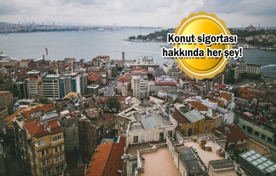 Konut sigortası neleri kapsıyor
