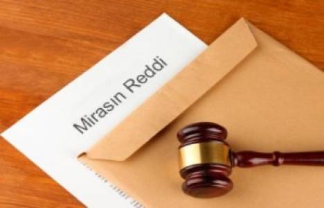 Mirasın gerçek reddi!