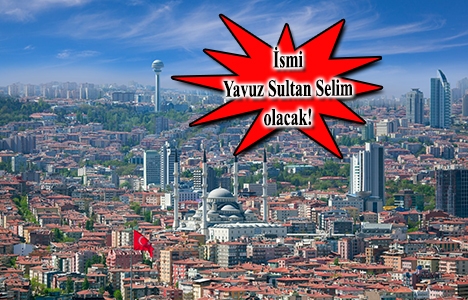 Ankara'da 110 bin konutluk ilçenin temelleri atılıyor!