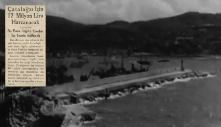 1939'da Karadeniz Çatalağzı limanı 12 milyon liraya mal olacakmış!
