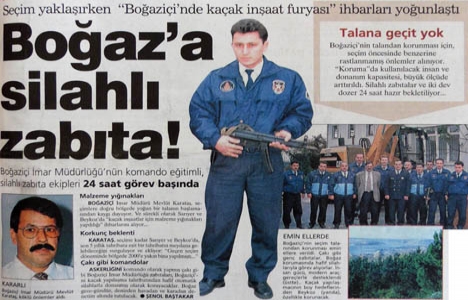 1998 yılında Boğaz a silahlı zabıta!