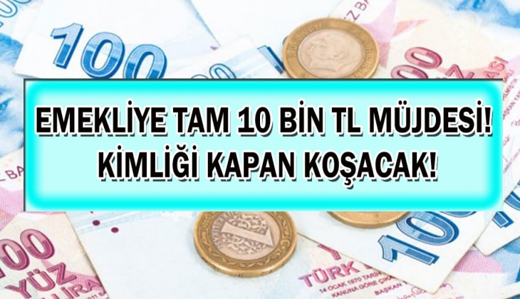 Bankalardan tam 10 bin TL emekli promosyonu müjdesi! Yeni yarış EYT ile alevlenecek, kimliği kapan koşacak! Hemen bakın!