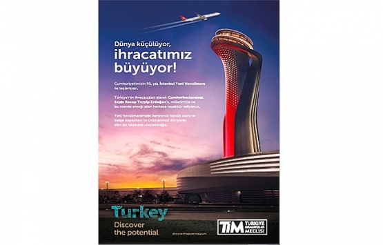 TİM den İstanbul Yeni Havalimanı için tanıtım kampanyası!