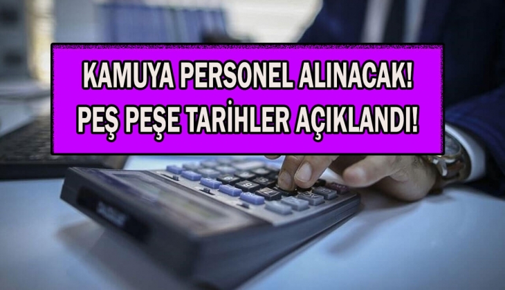 Kamu personeli alımları peş peşe açıklandı! Hemen başvuru tarihlerine ve koşullara bakın! Sakın kaçırmayın!
