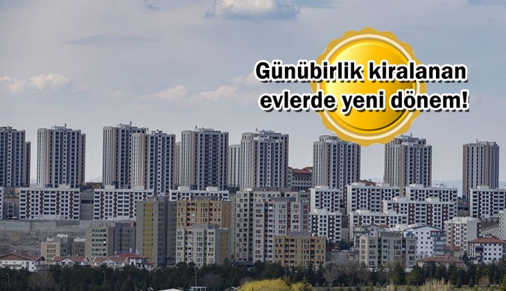 Günübirlik kiralanan evlerde yeni dönem! Kimlik bildirimi ve 'her an ulaşılabilecek işletmeci' bulundurma şartı geldi!