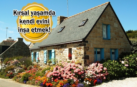 10 adımda kendi evinizi yapabilirsiniz!