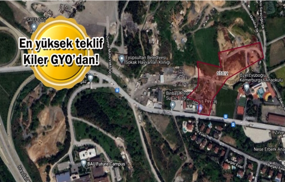Kiler GYO'dan Eyüpsultan Belediyesi'nin Kemerburgaz'daki arsasına 341 milyon TL'lik teklif!