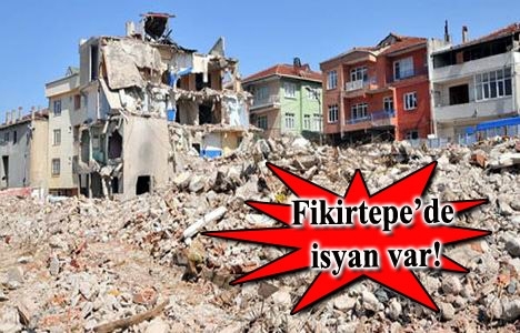 Fikirtepeli kentsel dönüşüm için sokağa çıkıyor!
