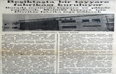 1937 yılında Beşiktaş ta uçak fabrikası kuruluyor!