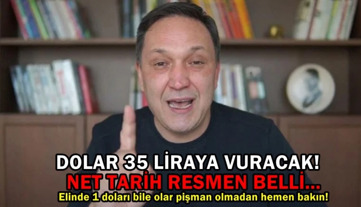 ''Dolar 35 liraya vurabilir'' diyen Selçuk Geçer resmen tarih verdi! 1 doları bile olanlar pişman olmadan acil bakın!