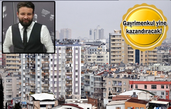 Gayrimenkul fiyatlarının artması bekleniyor!