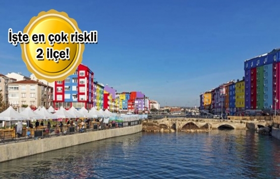 Dikkat! Bu ilçelerde hemen terkedilmesi gereken binalar var!