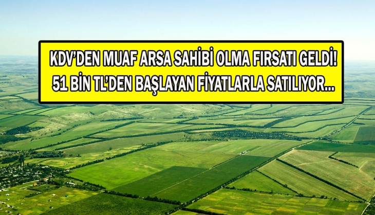 Milli Emlak 8 taksitle 12 adet arsa ve araziyi satıyor! Bu tarihi aman kaçırmayın! 