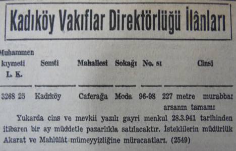 1941 yılında Moda Caddesi'nde 227 metrekare arsa 3.268 liradan satışa çıkarılmış!