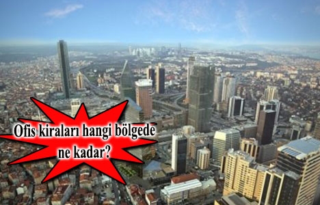 İşte İstanbul'un ofiste öne çıkan 11 bölgesi!
