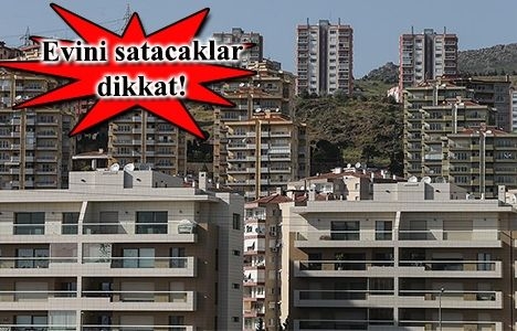 Bu belge olmadan evinizi satamazsınız!