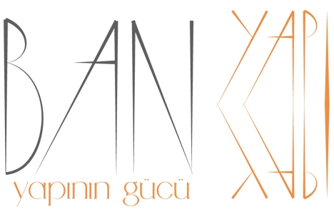 Ban Yapı'nın hedefi sektöre olumlu katkı sağlamak!
