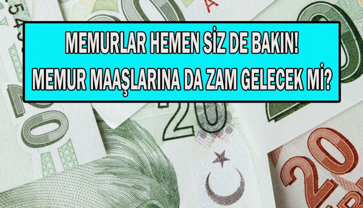 Memur ve memur emeklisine ek zam yapılacak mı? Memur maaşları artacak mı? Memurlar hemen bakın!