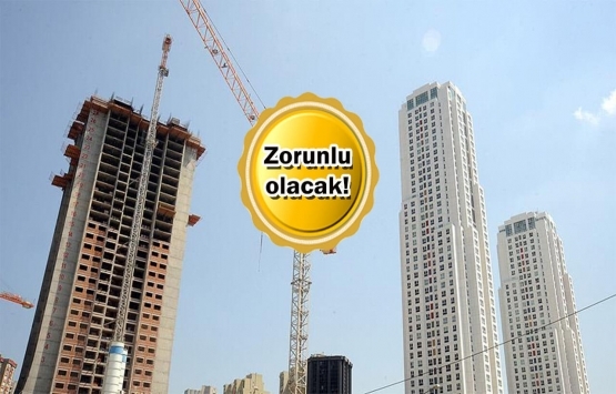 Yeni yapılan binalar için büyük değişiklik!