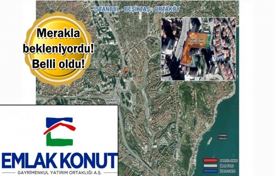 Emlak Konut GYO Ortaköy ihalesinin 2. oturumu 11 Mart'ta!