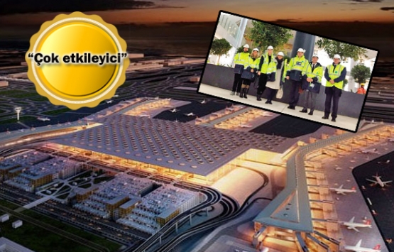 Büyükelçiler 3. havalimanına hayran kaldı!