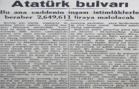 Unkapanı ile Yenikapı arasında açılan Atatürk Bulvarı 2.649.611 liraya mal olmuş!