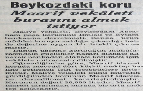 1936 yılında Milli Eğitim, Beykoz Korusu nu almak istiyor!