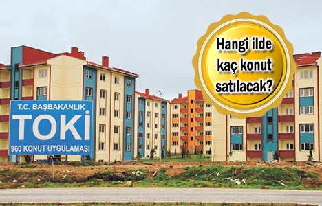 TOKİ 2 bin 921 konutu kurayla satıyor!