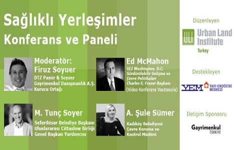 ULI Türkiye, Sağlıklı Yerleşimler Konferans ve Paneli yarın!