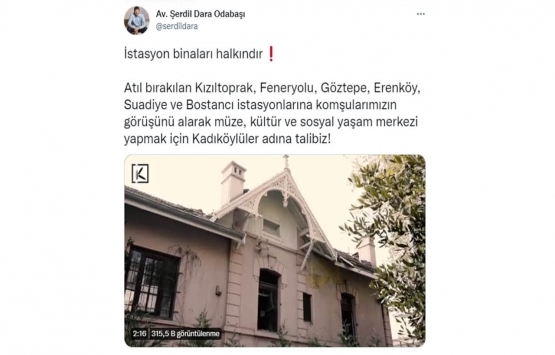 Şerdil Dara Odabaşı: 6 tarihi istasyon binasına talibiz!