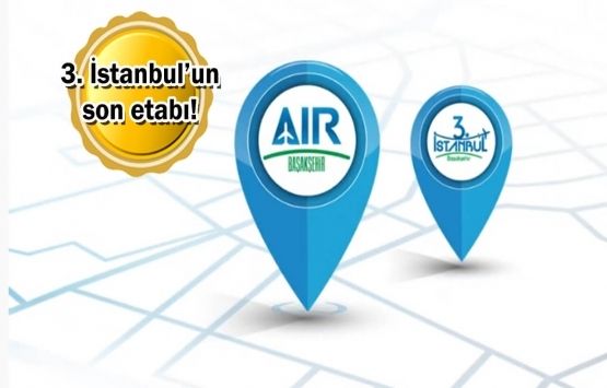 Air Başakşehir ön talep topluyor!