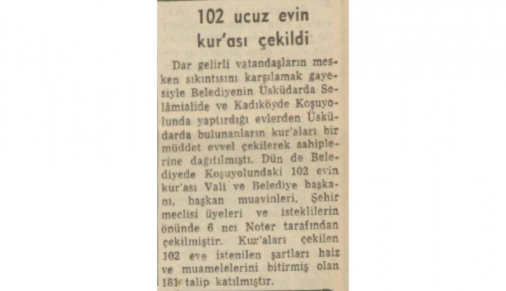 29 Ekim 1952 de Koşuyolu nda dar gelirli vatandaşlar için 102 konutun kurası çekilmiş!