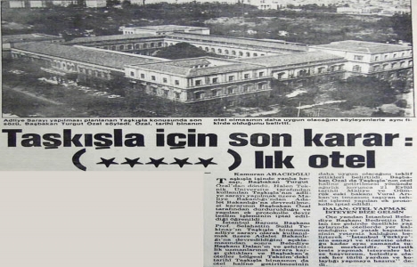 1984 yılında Taşkışla için son karar verilmiş!