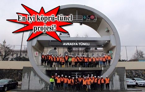 Avrasya Tüneli dünyanın en iyi projesi seçildi!