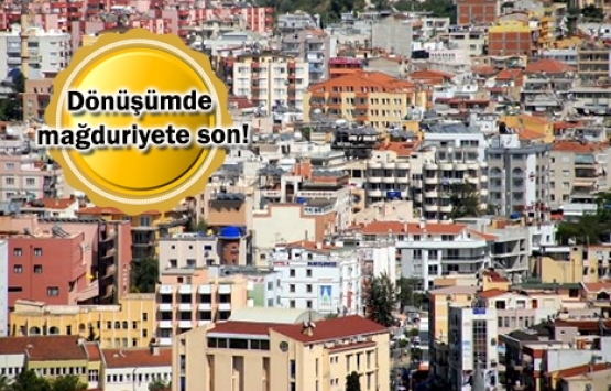 Kentsel dönüşümde vatandaşa tek taraflı fesih hakkı getirildi!