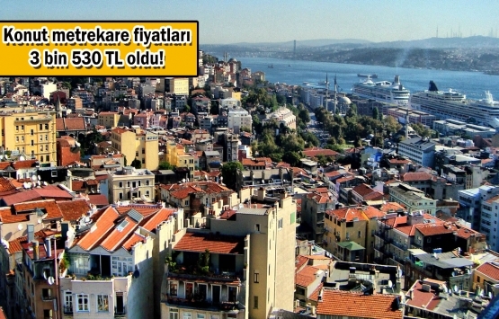 Konut metrekare fiyatlarında tarihi rekor!