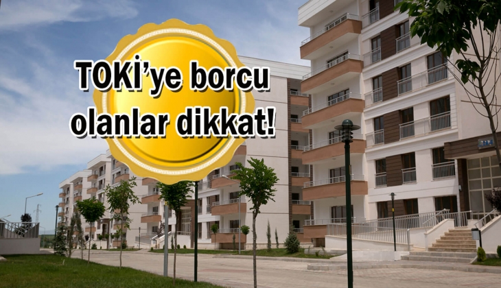 TOKİ yüzde 25 indirim kampanyası resmen başladı! Bu tarihleri sakın kaçırmayın!
