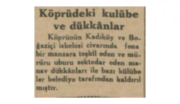 1932 de Boğaz Köprüsü ndeki dükkan ve kulübeler neden yıkılmış?