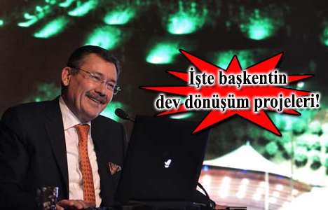 Melih Gökçek: Dönüşüm projelerinde 1 numarayız!