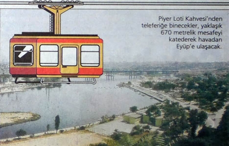 2002 yılında Haliç'e teleferik gelecekmiş!