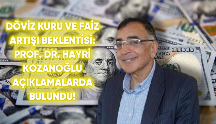 Dolar 23 TL'yi geçti, Prof. Dr. Hayri Kozanoğlu acil uyarıda!
