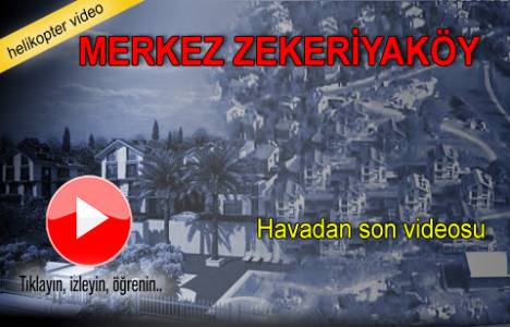 Merkez Zekeriyaköy Evleri'nin havadan son görüntüleri!