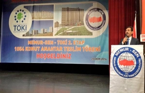 Memur-Sen TOKİ İkinci Etap 1054 Konut Anahtar Teslim Töreni gerçekleşti!