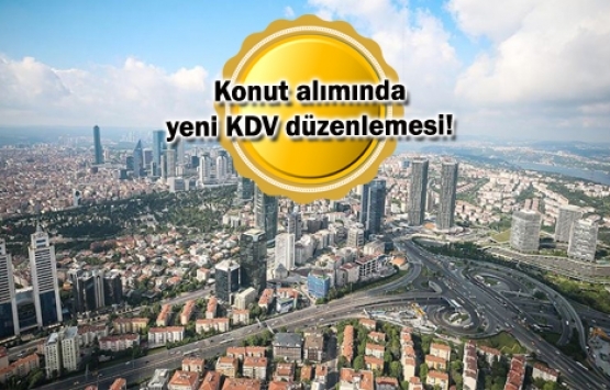 Konut alımlarındaki KDV istisnası genişletildi!