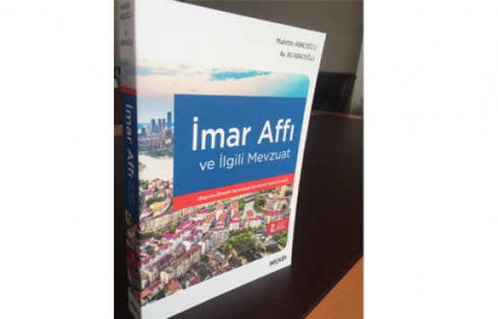 İmar Affı ve İlgili Mevzuat kitabının 2. baskısı yayınlandı!