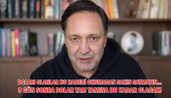 Doların nabzını tutan adam Selçuk Geçer net rakam verdi! Dolar 9 gün sonra tam tamına bu kadar olacak