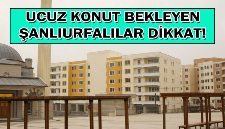 TOKİ'den Şanlıurfalılara son dakika müjdesi! 1.000'e yakın yeni konut geliyor!